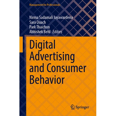 预订 Digital Advertising and Consumer Behavior 数字广告与消费者行为？Ⅳ、290页、含21幅彩色插图的26幅插图 9789819578085