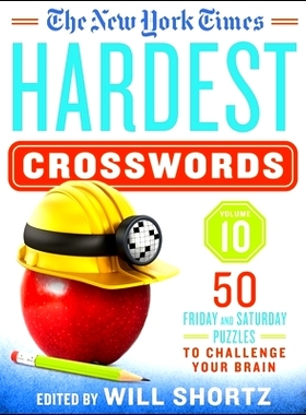 预订 The New York Times Hardest Crosswords Volume 10: 50 Friday and Saturday Puzzles to Challenge Your Brain