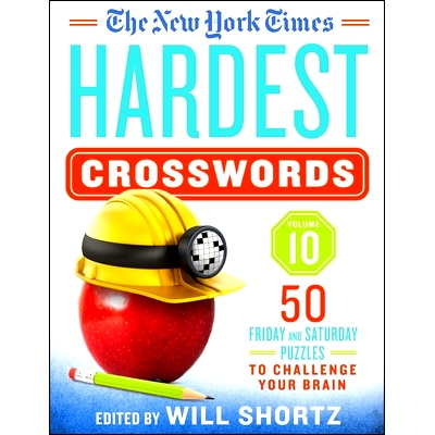 预订 The New York Times Hardest Crosswords Volume 10: 50 Friday and Saturday Puzzles to Challenge Your Brain