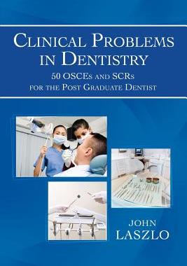预订 Clinical Problems in Dentistry: 50 Osces and Scrs for the Post Graduate Dentist