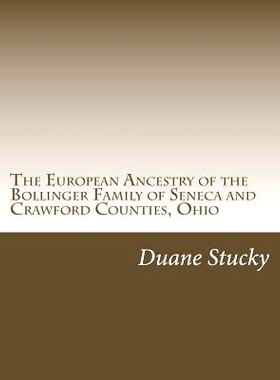 预订 The European Origins of the Bollinger Family of Seneca County, Ohio: 9781499712551