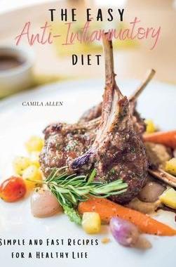[预订]The Easy Anti-Inflammatory Diet: Simple and Fast Recipes for a Healthy Life 9781801903936