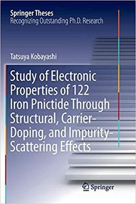 【预订】Study of Electronic Properties of 122 Iron Pnictide Through Structural, Carrier-Doping, and Impurity-Scatt...