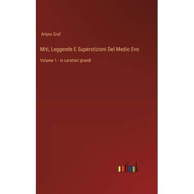 预订 Miti, Leggende E Superstizioni Del Medio Evo: Volume 1 - in caratteri grandi: 9783368369095