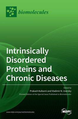 [预订]Intrinsically Disordered Proteins and Chronic Diseases 9783036512624