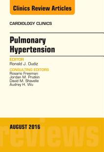 【预订】Pulmonary Hypertension, An Issue of Cardiology Clinics