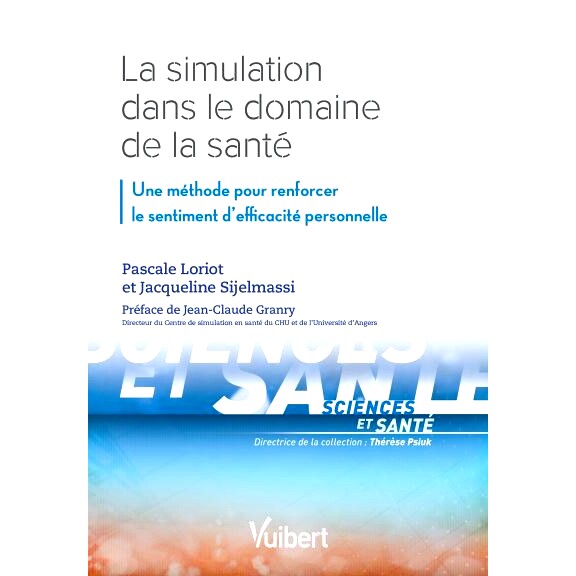预订 La simulation dans le domaine de la santé : une méthode pour renforcer le sentiment d’efficacité personnelle 健