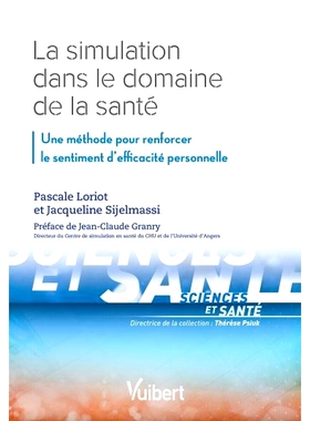 预订 La simulation dans le domaine de la santé : une méthode pour renforcer le sentiment d’efficacité personnelle 健