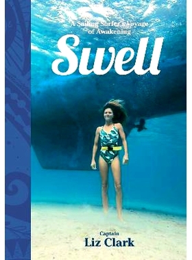 预订 Swell: A Sailing Surfer’s Voyage of Awakening: A Sailing Surfer’s Voyage of Awakening 涌浪：风帆冲浪者的觉醒之旅: