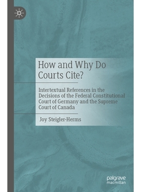 预订 How and Why Do Courts Cite?: Intertextual References in the Decisions of the Federal Constitutional Court of German