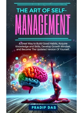 预订 The Art of Self Management: A Great Way to Build Good Habits, Acquire Knowledge and Skills, Develop Growth Mindset,