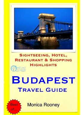 预订 Budapest Travel Guide: Sightseeing, Hotel, Restaurant & Shopping Highlights: 9781508804154