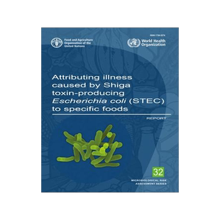[预订]Attributing Illness Caused by Shiga Toxin-Producing Escherichia Coli (STEC) to Specific Foods 9789251317464