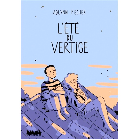 现货 眩晕夏日 2025博洛尼亚童书奖 漫画青少年特别提名奖 法语原版 L’été du vertige