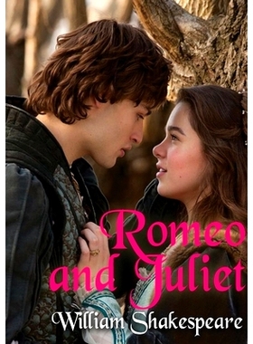 预订 Romeo and Juliet: A tragic play by William Shakespeare based on an age-old vendetta in Verona between two powerful
