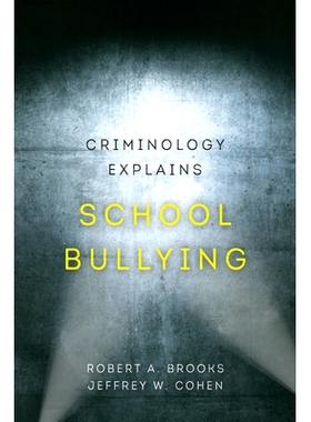 预订 Criminology Explains School Bullying: Volume 2: 9780520298279