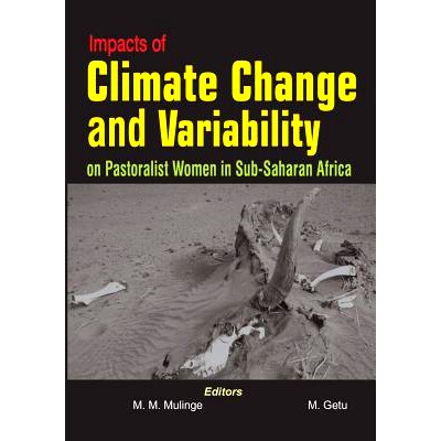 预订 Impacts of Climate Change and Variability on Pastoralist Women in Sub-Saharan Africa: 9789970252367