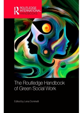 预订 The Routledge Handbook of Green Social Work Routledge绿色社会工作手册: 9780367580759