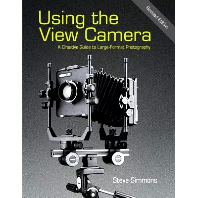 预订 Using the View Camera: A Creative Guide to Large Format Photography: 9781626540545