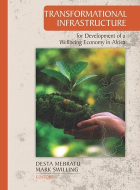 【预订】Transformational Infrastructure for Development of a Wellbeing Economy in Africa