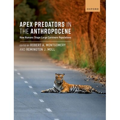 预订 Apex Predators in the Anthropocene How Humans Shape Large Carnivore Populations 人类世的*掠食者 9780198892694