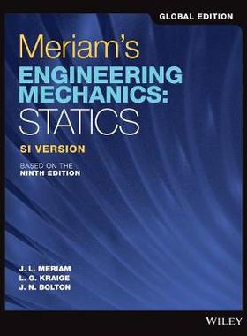 【预订】Meriam’S Engineering Mechanics: Statics, Global Edition: Si Version, Based On The 9Th Edition 9781119665045