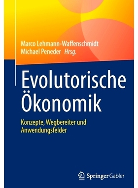 预订 Evolutorische Ökonomik: Konzepte, Wegbereiter und Anwendungsfelder 进化经济学: 9783658342869