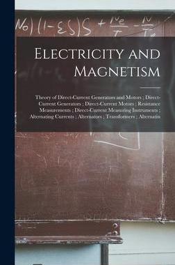 [预订]Electricity and Magnetism: Theory of Direct-Current Generators and Motors; Direct-Current Generators 9781016993845