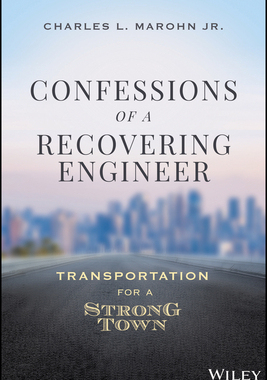 【预订】Confessions Of A Recovering Engineer: Transportation For A Strong Town 9781119699293