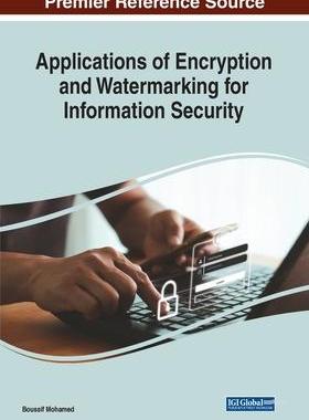 [预订]Applications of Encryption and Watermarking for Information Security 9781668449462