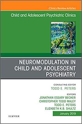 【预售】Neuromodulation in Child and Adolescent Psychiatry, An Issue of Child and Adolescent Psychiatric Clinics o...