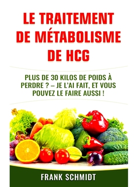 预订 Le traitement de métabolisme de hCG : Plus de 30 kilos de poids à perdre ? : Je l’ai fait, et vous pouvez le fai