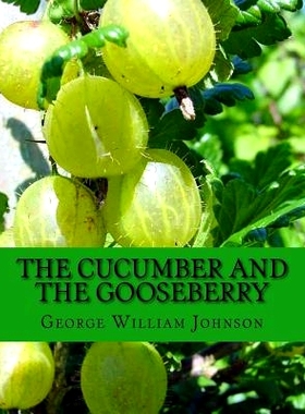 预订 The Cucumber and The Gooseberry: 9781720823735