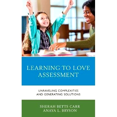 预订 Learning to Love Assessment: Unraveling Complexities and Generating Solutions 学习评估：揭秘复杂度并生成解决方案: 9