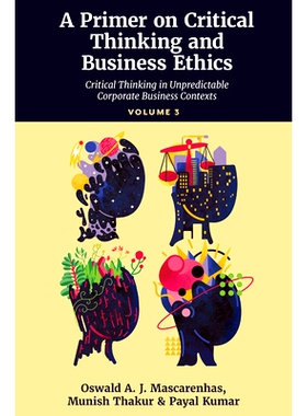 预订 A Primer on Critical Thinking and Business Ethics: Recent Conceptualizations of Critical Thinking (Volume 1) 批判性