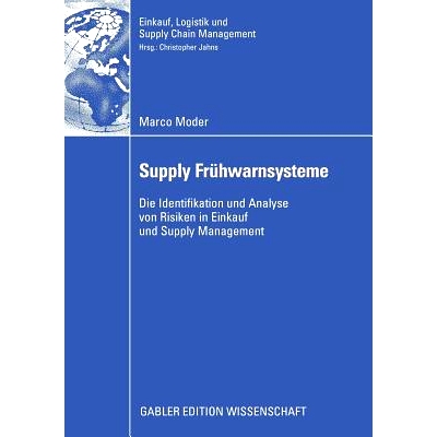 预订 Supply Frühwarnsysteme: Die Identifikation und Analyse von Risiken in Einkauf und Supply Management: 9783834912039