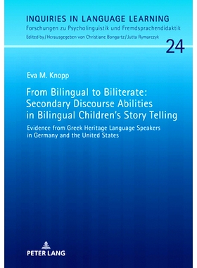 预订 From Bilingual to Biliterate: Secondary Discourse Abilities in Bilingual Children’s Story Telling: Evidence from G