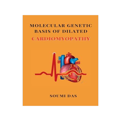 [预订]Molecular Genetic Basis of Dilated Cardiomyopathy 9787140843957