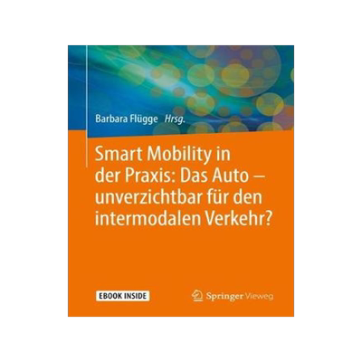 预订 Smart Mobility in der Praxis: Das Auto – unverzichtbar für den intermodalen Verkehr?