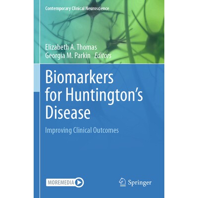预订 Biomarkers for Huntington’s Disease Improving Clinical Outcomes 亨廷顿病的生物标志物:改善临床结局 9783031328176