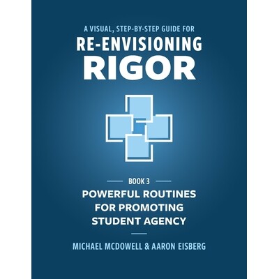 预订 A Visual, Step- by- Step Guide for Re-Envisioning Rigor: Powerful Routines for Promoting Student Agency 97819500893