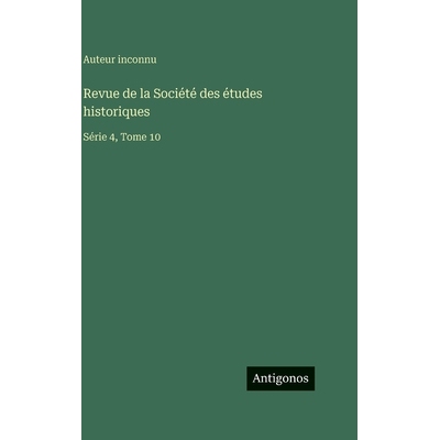 预订 Revue de la Société des études historiques: Série 4, Tome 10: 9783566400187