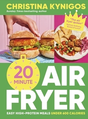 预订 20-minute Air Fryer: Easy High-Protein Meals Under 600 Calories 20分钟空气炸锅：轻松制作600卡路里以下的高蛋白餐: 97