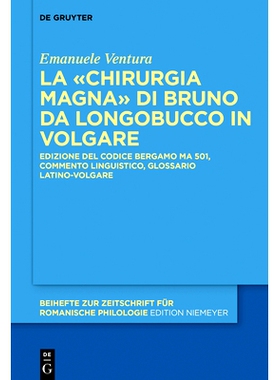 预订 La «Chirurgia Magna» di Bruno da Longobucco in volgare: Edizione del codice Bergamo MA 501, commento linguistico,