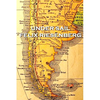 预订 Felix Riesenberg - Under Sail: 9781787377448