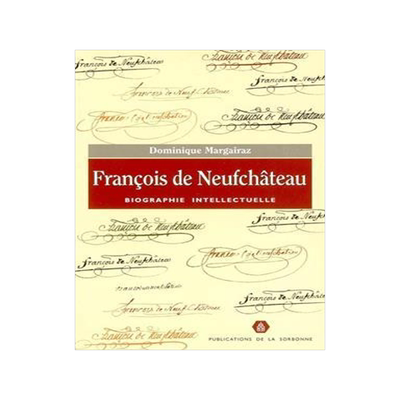 [预订]François de Neufchâteau : biographie intellectuelle 9782859445256