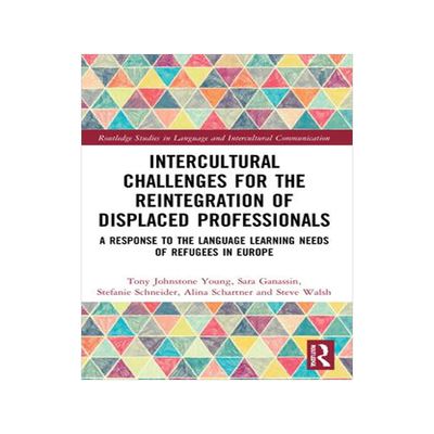 [预订]Intercultural Challenges for the Reintegration of Displaced Professionals 9781032199696