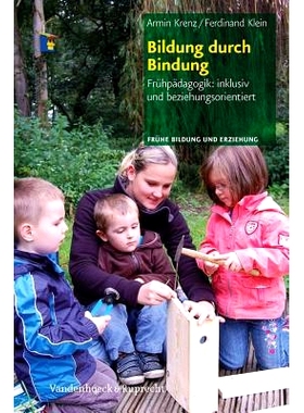 预订 Bildung durch Bindung: Frühpädagogik: inklusiv und beziehungsorientiert 通过依恋进行教育：幼儿教育：包容性和关系