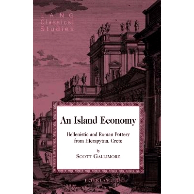 预订 An Island Economy: Hellenistic and Roman Pottery from Hierapytna, Crete 小岛经济: 9781433130113