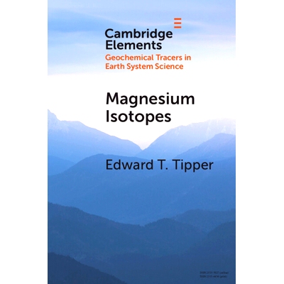 预订 Magnesium Isotopes: Tracer for the Global Biogeochemical Cycle of Magnesium Past and Present or Archive of Alterati